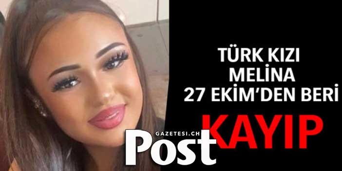 Türk kızı Melina 27 Ekim’den beri kayıp