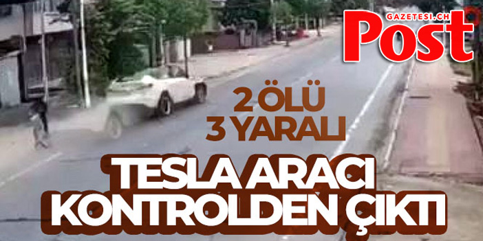 Tesla aracı kontrolden çıktı: 2 ölü, 3 yaralı