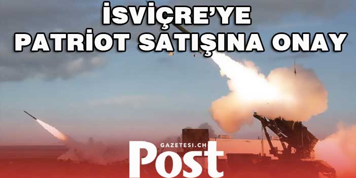 İsviçre’ye Patriot Satışına Onay