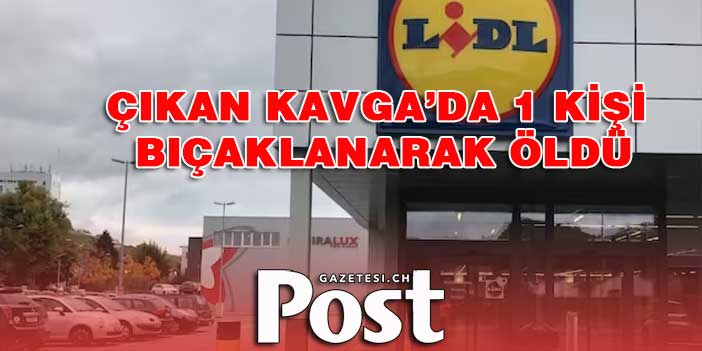 BASEL’DE BIÇAKLANARAK ÖLDÜRÜLDÜ