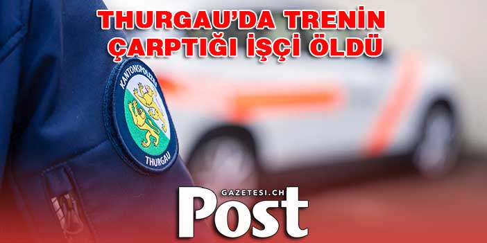 Thurgau’da trenin çarptığı işçi öldü….