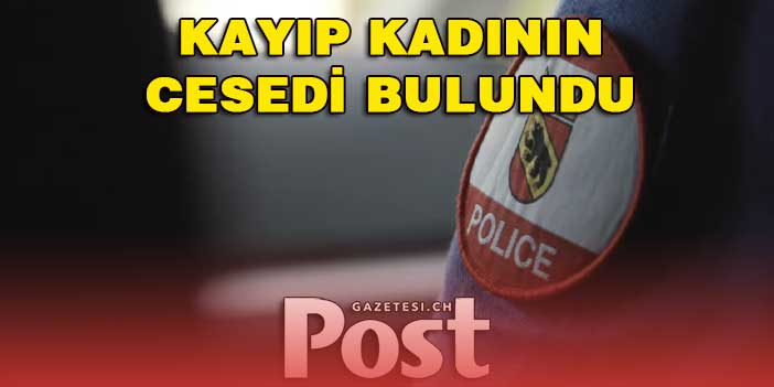 Biel’de kaybolan kadının cesedi bulundu