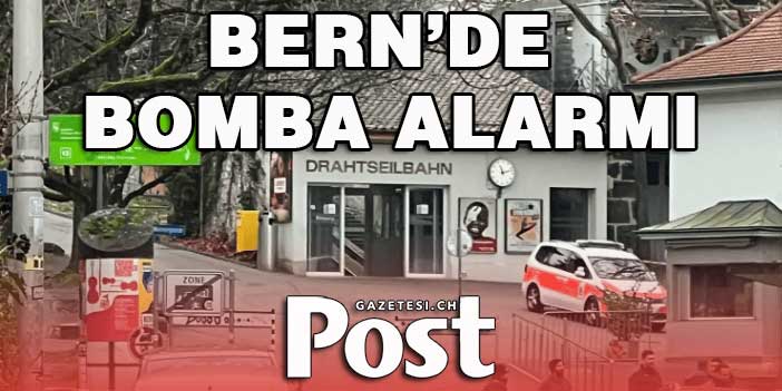 BERN’DE BOMBA ALARMI