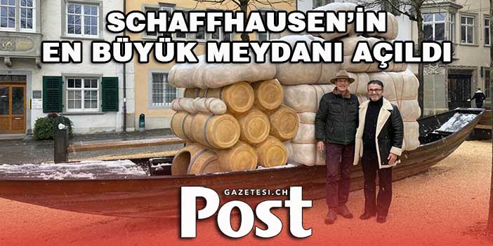 SCHAFFHAUSEN’İN EN BÜYÜK MEYDANI AÇILDI