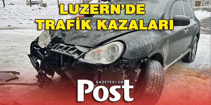 LUZERN’DE TRAFİK KAZALARI