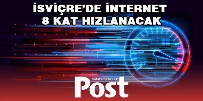 İsviçre’de internet hızı sekiz kat artıyor