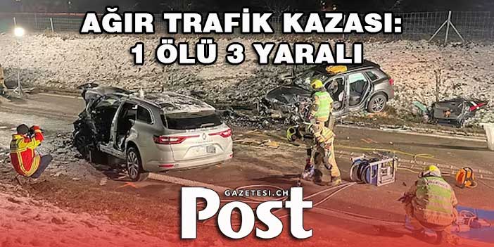 AĞIR TRAFİK KAZASI: 1 ÖLÜ 3 YARALI