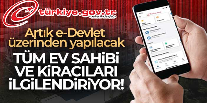 Kira sözleşmeleri e-Devlet'ten yapılabilecek