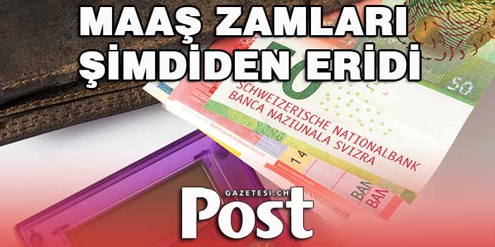 İsviçre'de Maaş zamları şimdiden eridi