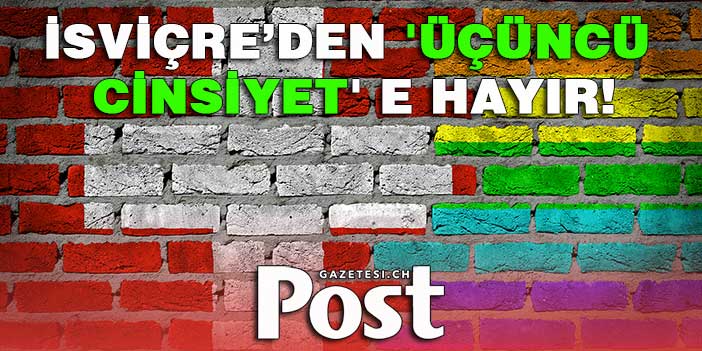 İsviçre üçüncü cinsiyet seçeneğini reddetti