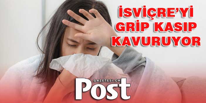 Grip dalgası İsviçre'yi kasıp kavuruyor - En çok Kanton Aargau'da