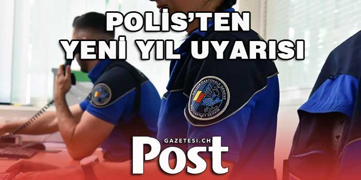 POLİS’TEN YENİ YIL UYARISI