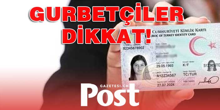 Gurbetçiler dikkat! Banka işlemlerinde artık eski kimlik kullanılmayacak