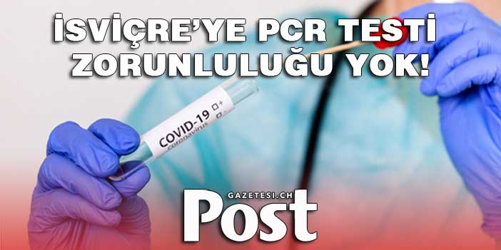 İsviçre Yetkilileri: Çin'den Gelen Yolcular İçin Zorunlu Covid Testi Gereksiz