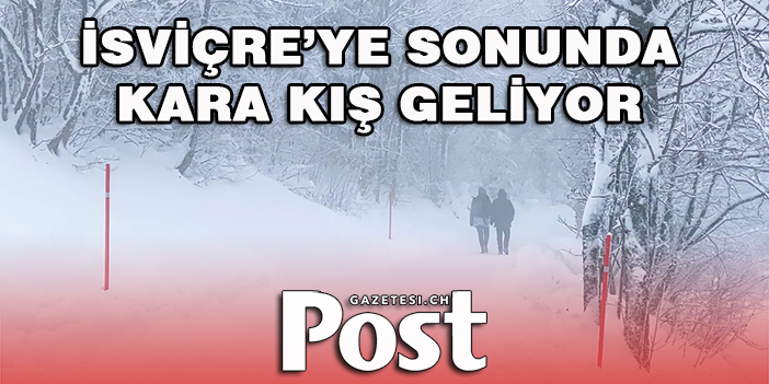 İSVİÇRE’YE SONUNDA KARA KIŞ GELİYOR