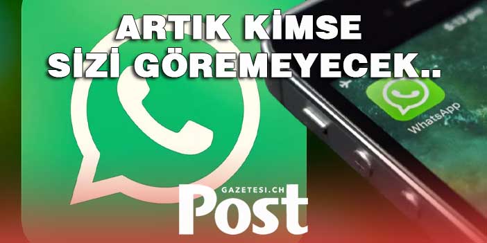 WhatsApp görünmezlik özelliğini kullanıma sundu: Artık kimse sizi göremeyecek