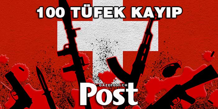 100 TÜFEK KAYIP