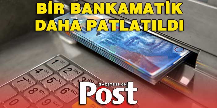 Solthurn’da yine bir Bankamatik patlatıldı