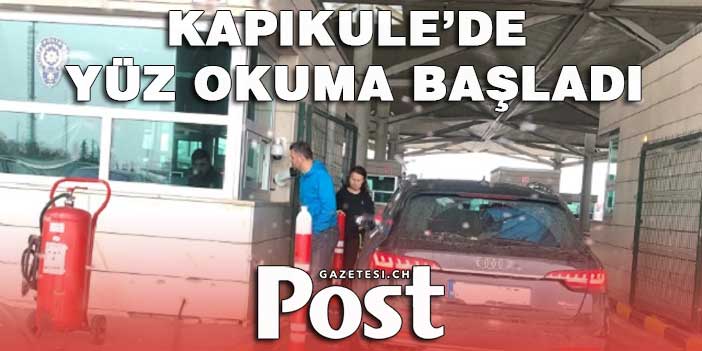 Kapıkule Gümrüğünde Yüz Okuma Sistemi Faliyete Geçti