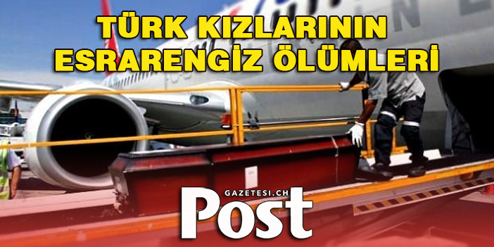 Türk kızlarının yurt dışında esrarengiz ölümleri