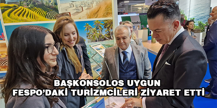 Başkonsolos Uygun FESPO’daki turizmcileri ziyaret etti