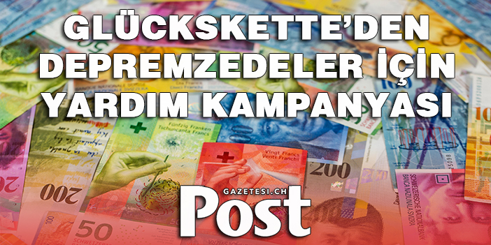 GLÜCKSKETTE’DEN TÜRKİYE’YE YARDIM ÇAĞRISI