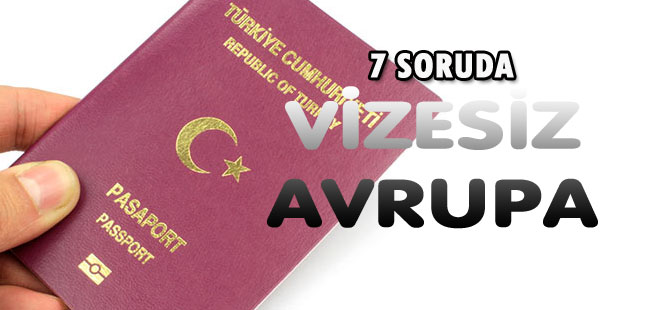 7 SORUDA VİZESİZ AVRUPA