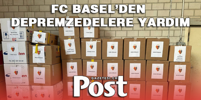 FC BASEL’DEN DEPREMZEDELERE YARDIM