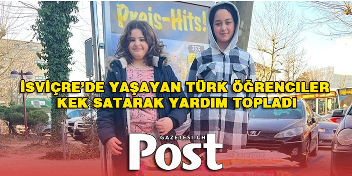 İsviçre’de yaşayan Türk öğrenciler kek satarak yardım topladı