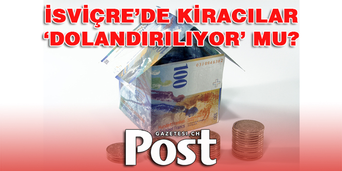 İsviçre’deki kiracılar 10 milyar frank civarında ‘dolandırıldı’ mı?