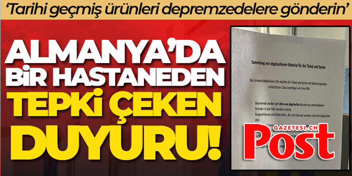 Almanya'da bir hastaneden tepki çeken duyuru: 'Tarihi geçmiş ürünleri depremzedelere gönderin'