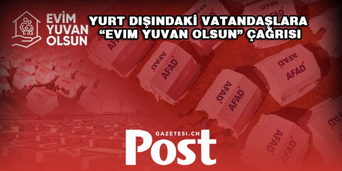 Yurt dışındaki vatandaşlara “Evim Yuvan Olsun” çağrısı