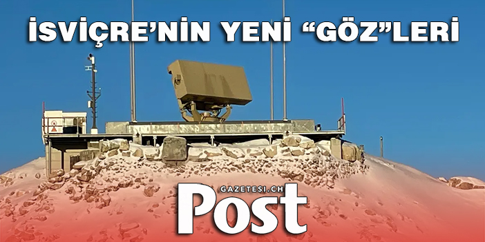 İSVİÇRE'NİN YENİ "GÖZ"LERİ