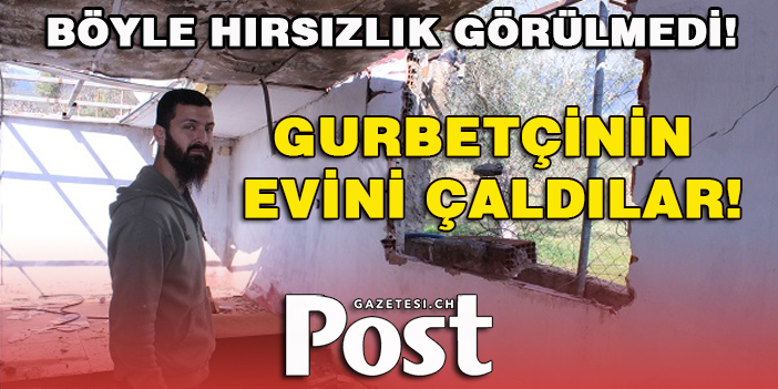 Böyle hırsızlık görülmedi! Gurbetçinin evini tamamını çaldılar