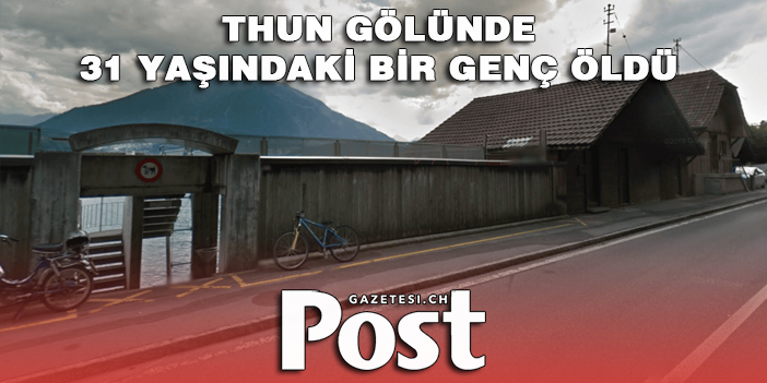 Thun gölünde 31 yaşındaki bir genç öldü