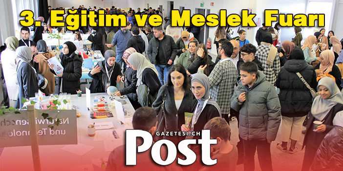 İsviçre İslam Toplumu 3. Eğitim ve Meslek Fuarı yapıldı