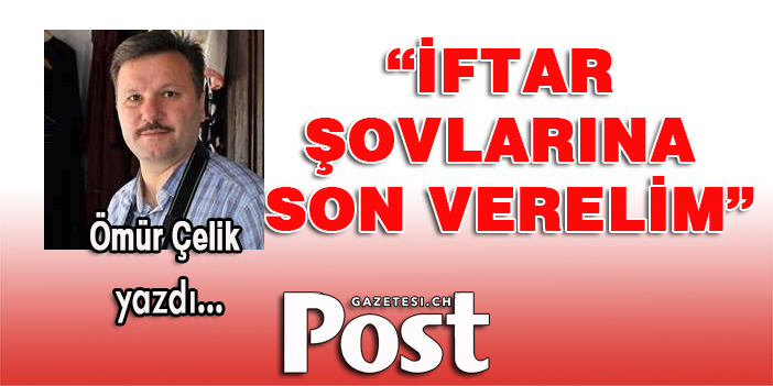 İftar şovlarına son verelim