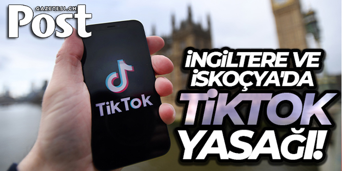 İngiltere parlamentosu ve İskoçya hükümetinden TikTok'a yasak