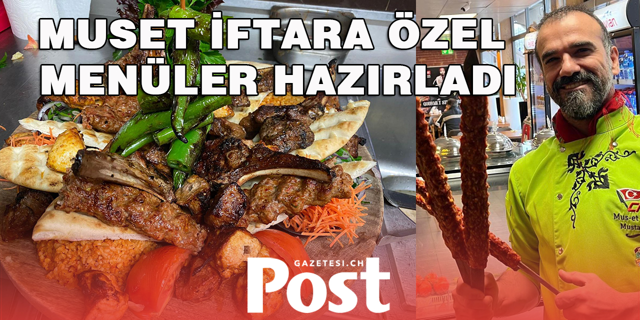 Muset iftara özel menüler hazırladı