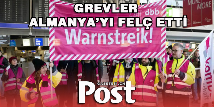 Grevler Almanya’yı felç etti