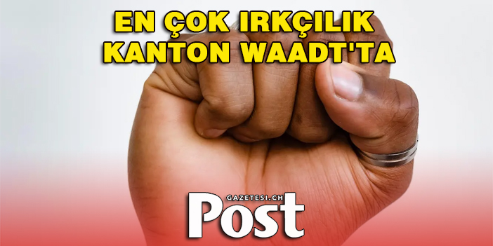 En çok ırkçılık Kanton Waadt'ta