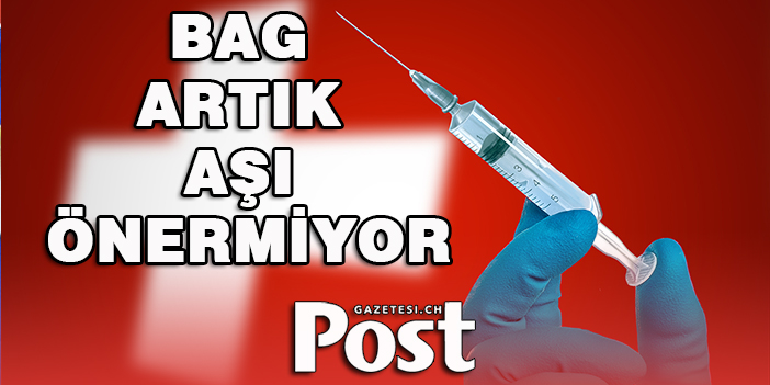 İsviçre artık COVID-19 aşısını önermiyor