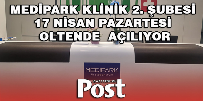 MEDIPARK KLİNİK 2. ŞUBESİ 17 NİSAN PAZARTESi OLTENDE  AÇILIYOR