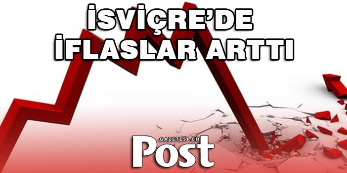 İsviçre'de iflas eden şirketlerin sayısı arttı