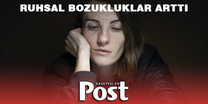 RUHSAL BOZUKLUKLAR ARTTI