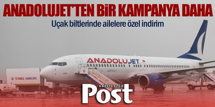 Anadolujet'ten Ailelere Özel İndirim