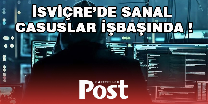 İsviçre istihbarat servisi, sanal casuslarını internette konuşlandırmaya hazırlanıyor