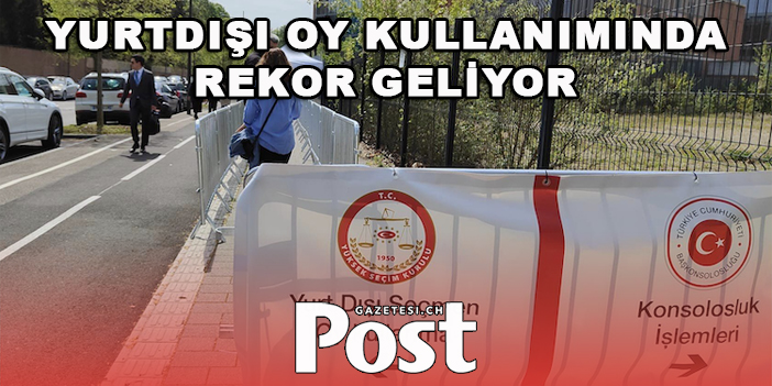 Yurt dışında rekor oy kullanımı! 1 milyon 138 bin 743 seçmen oy kullandı