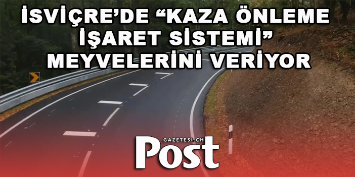 “Kaza Önleme İşaret Sistemi” Meyvelerini Veriyor