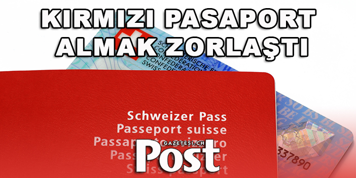 Aargau’da kırmızı pasaport almak zorlaştı